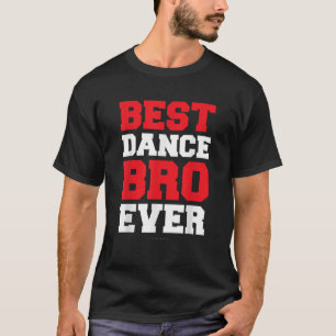 Funny Brother Shirts Bestes Tanzbro je Geschenk T 