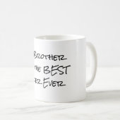 Funny Brother und Sister Quote Kaffeetasse (VorderseiteRechts)