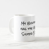 Funny Brother und Sister Quote Kaffeetasse (Vorderseite Links)