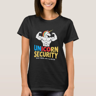 Funny Brother Unicorn Security Dont Mess With My S T-Shirt