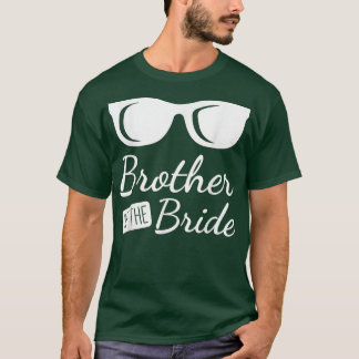 Funny Bruder der Braut Hochzeit Familie Bridal P T-Shirt