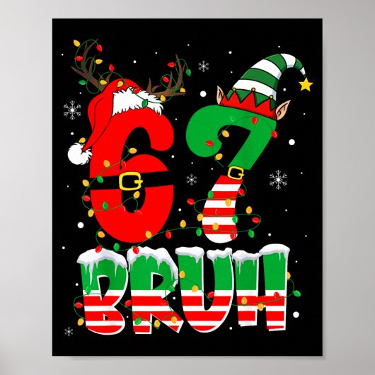 Funny Bruh 67 Six Seven 6 7 Meme Christmas Boys Sa Poster (Vorne)