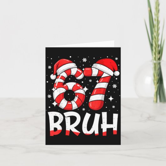 Funny Bruh 67 Six Seven 6 7 Meme Christmas Candy C Karte (Vorderseite)