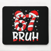 Funny Bruh 67 Six Seven 6 7 Meme Christmas Candy C Mousepad (Vorne)