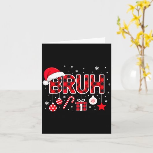 Funny Bruh Christmas Meme For Women Men Kids Toddl Karte (Gelbe Blume)