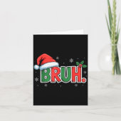 Funny Bruh Christmas Pajamas Santa Hat Xmas Pjs Ou Karte (Vorderseite)