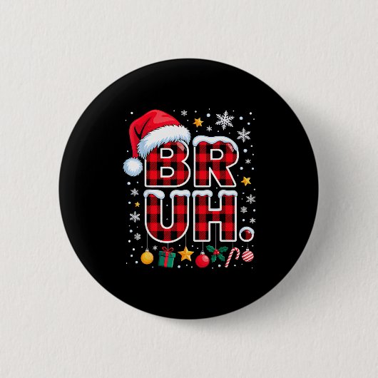 Funny Bruh Christmas Plaid  Button (Vorderseite)