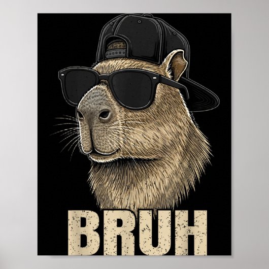Funny Bruh Meme Capybara Lover Cool Sungles For Me Poster (Vorne)