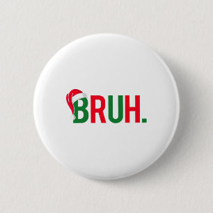 Funny Bruh Merry Christmas Pajama Familie Men Meme Button
