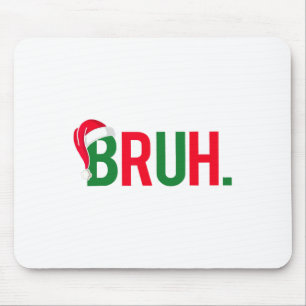 Funny Bruh Merry Christmas Pajama Familie Men Meme Mousepad