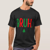 Funny Bruh Merry Christmas Pajama Familie Men Meme T-Shirt (Vorderseite)