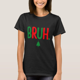 Funny Bruh Merry Christmas Pajama Familie Men Meme T-Shirt