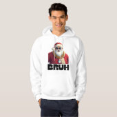 Funny Bruh Santa Christmas Sweatshirt (Vorne ganz)