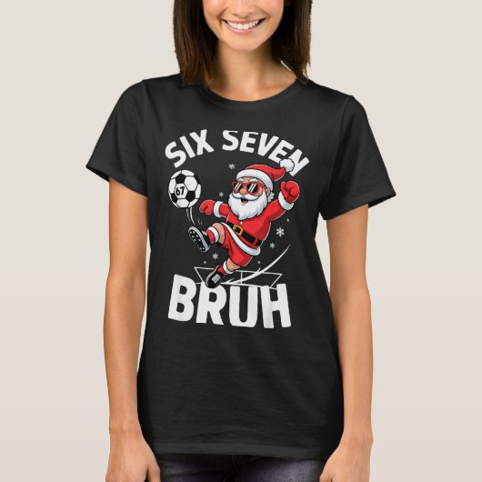 Funny Bruh Soccer Santa 67 Meme Christmas Xmas Paj T-Shirt (Vorderseite)