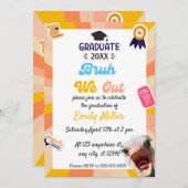 Funny Bruh We Out Graduation Party Einladungen (Vorne/Hinten)