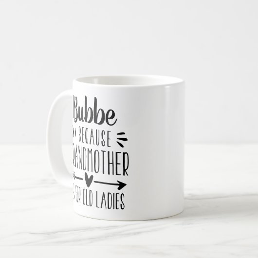 Funny Bubbe Großmutter ist für alte Ladys Zitat Kaffeetasse (Vorderseite Links)