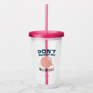 Funny Bubble Gum Bubblegum Burst nicht meine Blase Acryltrinkbecher