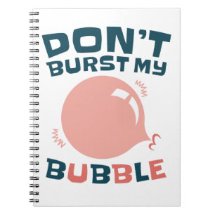 Funny Bubble Gum Bubblegum Burst nicht meine Blase Notizblock