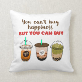 Funny Bubble Tea Boba Lover kann Glück nicht kaufe Kissen