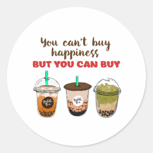 Funny Bubble Tea Boba Lover kann Glück nicht kaufe Runder Aufkleber (Vorderseite)