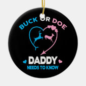 Funny Buck oder Doe Daddy witzige Gender Reveal Keramik Ornament (Vorne)