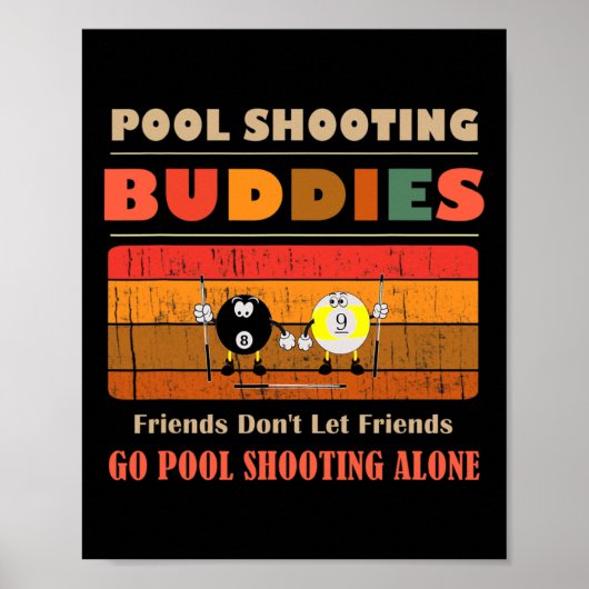 Funny Buddies Freunde Dont Go Allone Pool Shooting Poster (Vorne)