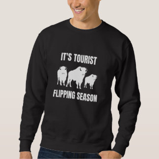 Funny Buffalo Es ist Tourist Drehend Saison Wildli Sweatshirt