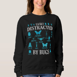 Funny Bug Lover Bugs leicht von Bugs abgelenkt Sweatshirt