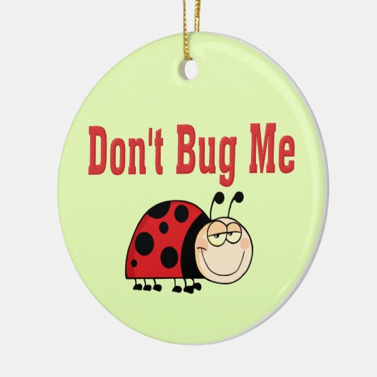 Funny Bug Me Ladybug nicht Keramikornament (Links)