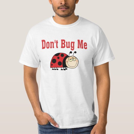 Funny Bug Me Ladybug nicht T-Shirt (Vorderseite)