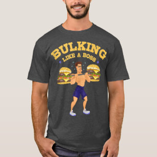 Funny Bulking SaisonWie ein Boss 16 T-Shirt