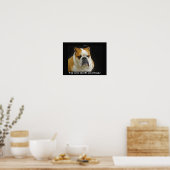 Funny Bull Dog Pet-Liebhaber Demotivationspopster Poster (Küche)