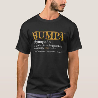 Funny BUMPA Definition Vater Tagesgeschenk Opa Gi T-Shirt