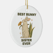 Funny Bunny, Best Bunny Sister Ever, Bunny Lover Keramik Ornament (Rechts)