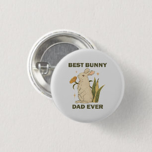 Funny Bunny, Best Bunny Vater Ever, Bunny Lover Button