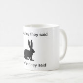 Funny Bunny Kacke Kaffeezubereitung Tasse (VorderseiteRechts)