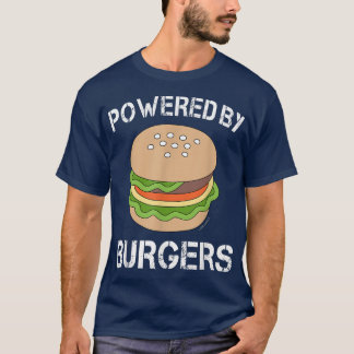 Funny Burger Powered by Burger T-Shirt