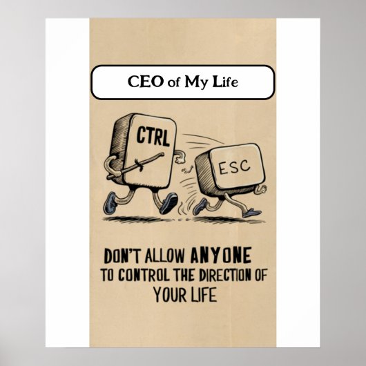 Funny Büro Humor: CEO von My Life Poster (Vorne)