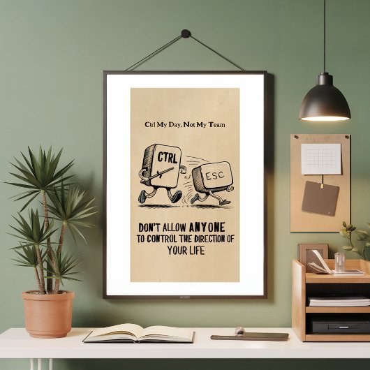 Funny Büro Humor: Ctrl My Day Not Team Poster