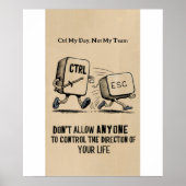 Funny Büro Humor: Ctrl My Day Not Team Poster (Vorne)