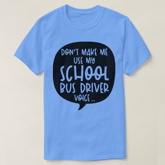 Funny Bus Driver School Busfahrer Sprichwort Gesch T-Shirt (Design vorne)