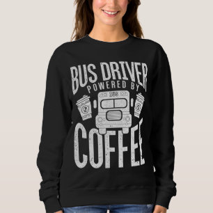 Funny Bus Fahrer brauchen Coffee School Bus Design Sweatshirt
