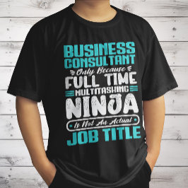 Funny Business Consultant Beruf T-Shirt