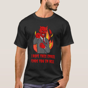 Funny Business Devil Ich hoffe, diese E-Mail finde T-Shirt