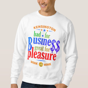 FUNNY Business Sweatshirt