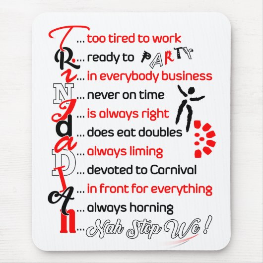 Funny but True Trini Beschreibung Mousepad (Vorne)