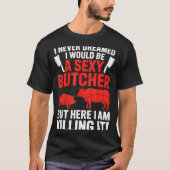 Funny Butcher Design For Men Women Butchery Meat B T-Shirt (Vorderseite)