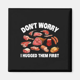 Funny Butcher for Men Women Animal Slaughter Metha Magnet