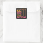 Funny Button Pusher Quotes Elevator Mechanischer S Quadratischer Aufkleber (Tasche)