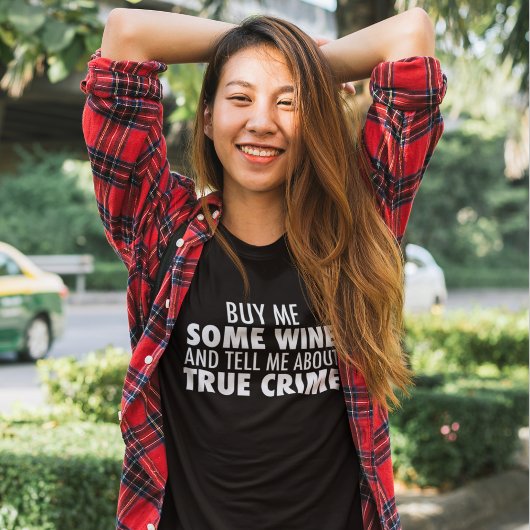 Funny Buy Me Wine Erzählen Sie mir von der wahren T-Shirt